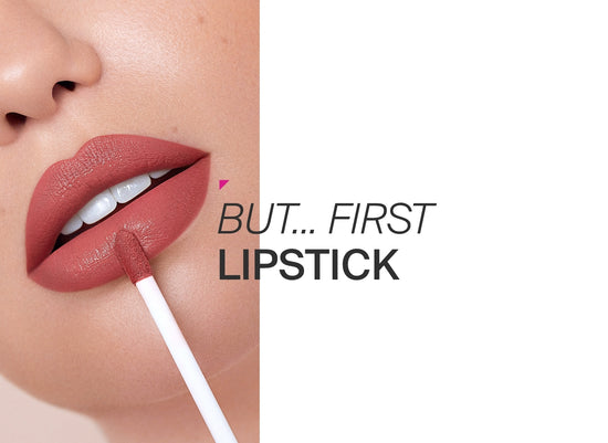 But…First, Lipstick