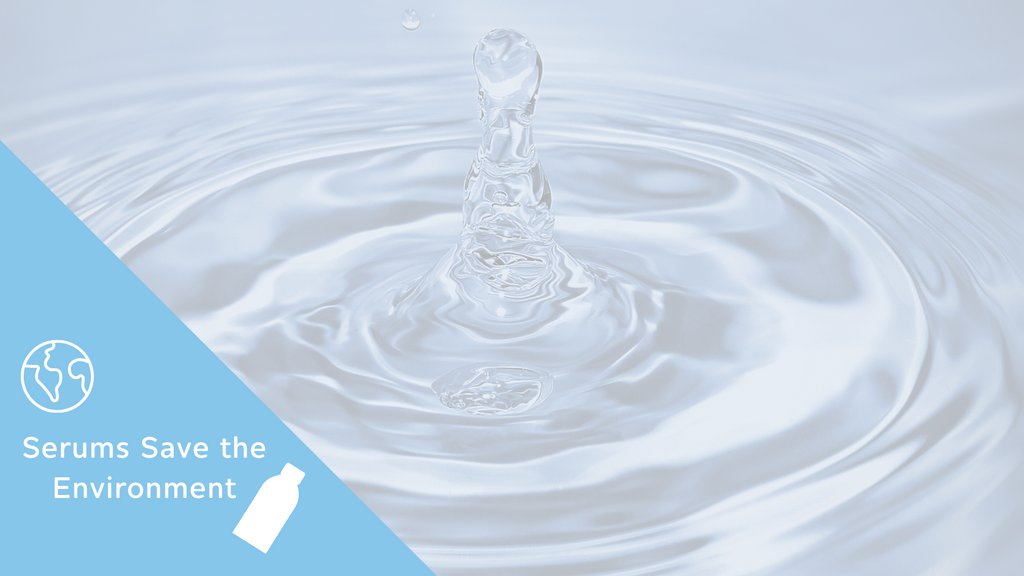 How Serums Help Save the Environment