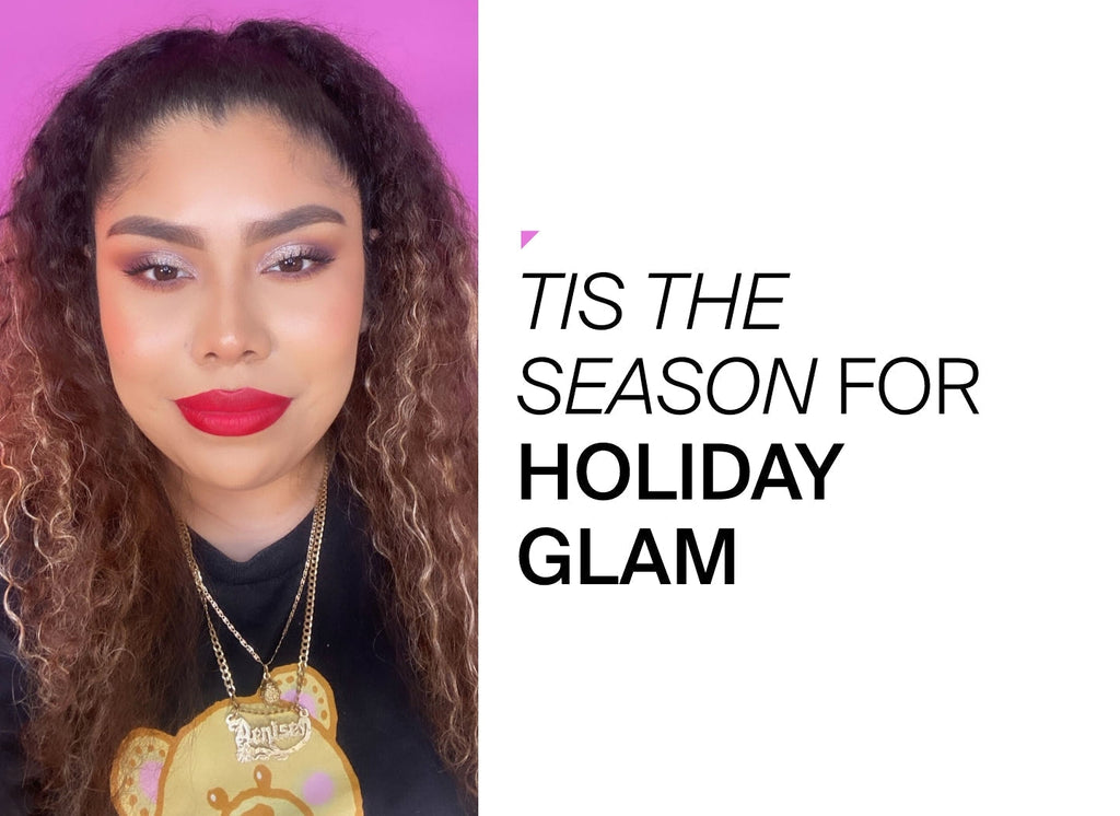 Tis the season for Holiday Glam