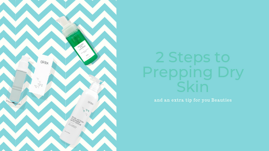 2 Simple Steps for Prepping Dry Skin