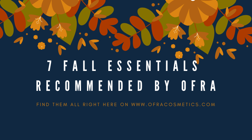 7 Fall Essentials Recommended by Ofra