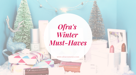 Ofra’s Winter Must-haves